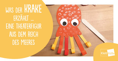 Was der Krake erzählt … – Eine Theaterfigur aus dem Reich des Meeres