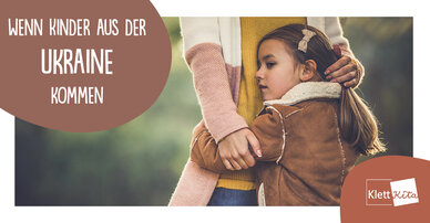 Wenn Kinder aus der Ukraine kommen - Wie Traumapädagogik allen Kindern hilft