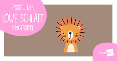 Pssst, der Löwe schläft – Ein Flüsterfingerspiel zum Ganz-leise-Werden