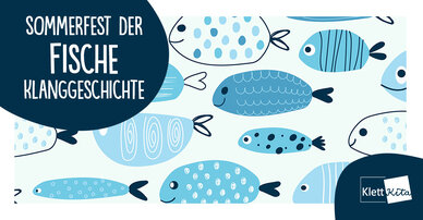 Sommerfest der Fische – Klanggeschichte