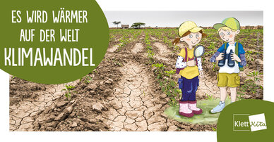 Es wird wärmer auf der Welt – Was es mit dem Klimawandel auf sich hat