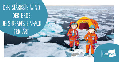 Der stärkste Wind der Erde – Jetstreams einfach erklärt