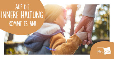 Auf die innere Haltung kommt es an! –  Pädagogische Arbeit reflektieren, Gleichberechtigung ermöglichen