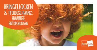 Kringellocken und Pferdeschwanz – Haarigen Entdeckungen auf der Spur