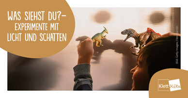 Was siehst du? – Experimente mit Licht und Schatten