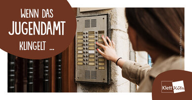 Wenn das Jugendamt klingelt … – Über angemeldete und unangemeldete Hausbesuche