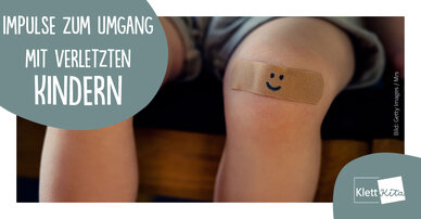Impulse zum Umgang mit verletzten Kindern