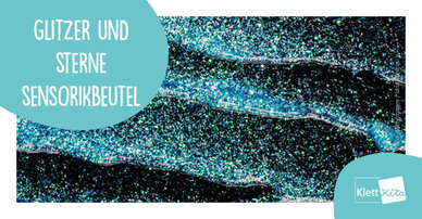 Glitzer und Sterne – Sensorikbeutel aus der Selbstmachwerkstatt