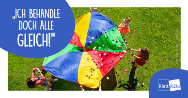 „Ich behandle doch alle gleich!“