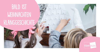 Bald ist Weihnachten – Eine Klanggeschichte fürs Warten auf Weihnachten