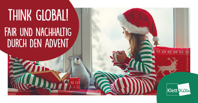 Think global! – Fair und nachhaltig durch den Advent | Klett Kita Portal