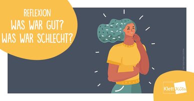 Was war gut? Was war schlecht?