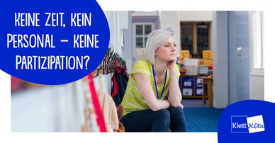 Keine Zeit, kein Personal – keine Partizipation? Eine kritische Reflexion aus der Praxis