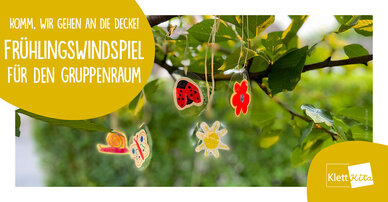 Komm, wir gehen an die Decke! – Ein Frühlingswindspiel für den Gruppenraum