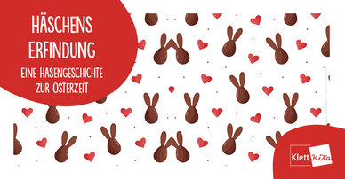 Häschens Erfindung – Eine Hasengeschichte zur Osterzeit