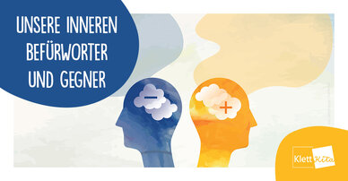 Unsere inneren Befürworter und Gegner