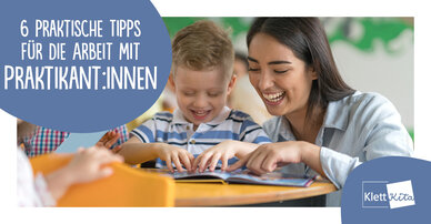 6 praktische Tipps für die Arbeit mit Praktikant:innen