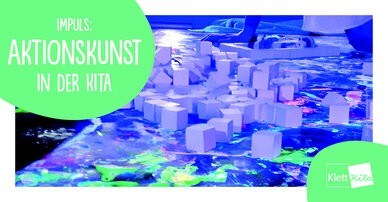 Aktionskunst in der Kita