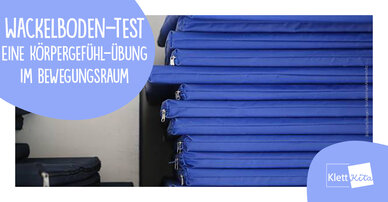 Der Wackelboden-Test – Eine Körpergefühl-Übung im Bewegungsraum