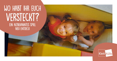 Wo habt ihr euch versteckt? – Ein altbekanntes Spiel neu entdeck