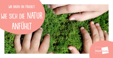 Wie sich die Natur anfühlt — Wir bauen ein Fühlbeet