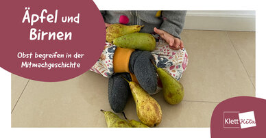 Äpfel und Birnen – Obst begreifen in der Mitmachgeschichte