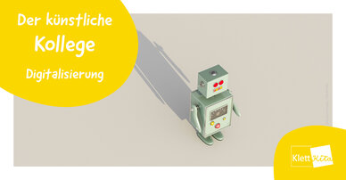 Der künstliche Kollege – Digitalisierung | Klett Kita Portal