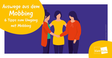 Auswege aus dem Mobbing – 6 Tipps zum Umgang mit Mobbing | Klett Kita Portal