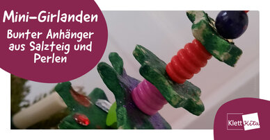 Mini-Girlanden – Bunter Anhänger aus Salzteig und Perlen | Klett Kita Portal