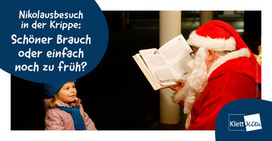 Nikolausbesuch in der Krippe: Schöner Brauch oder einfach noch zu früh? | Klett Kita Portal