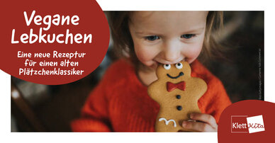 Vegane Lebkuchen – Eine neue Rezeptur für einen alten Plätzchenklassiker | Klett Kita Portal