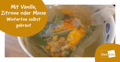 Mit Vanille, Zitrone oder Minze – Wintertee selbst gebraut | Klett Kita Portal