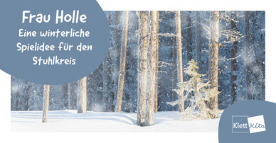 Frau Holle – Eine winterliche Spielidee für den Stuhlkreis | Klett Kita Portal