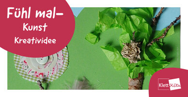 Fühl mal-Kunst – Kreatividee | Klett Kita Portal