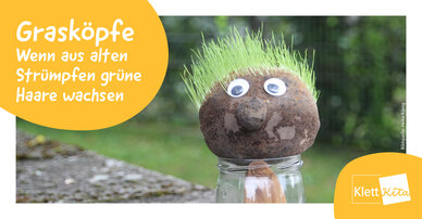 Grasköpfe - Wenn aus alten Strümpfen grüne Haare wachsen | Klett Kita Portal