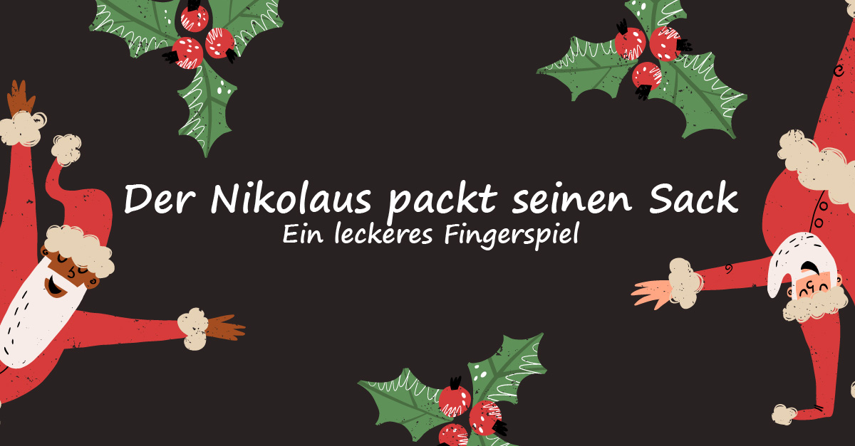 Der Nikolaus packt seinen Sack – Ein leckeres Fingerspiel