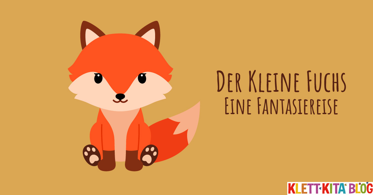 Der kleine Fuchs - Eine Fantasiereise
