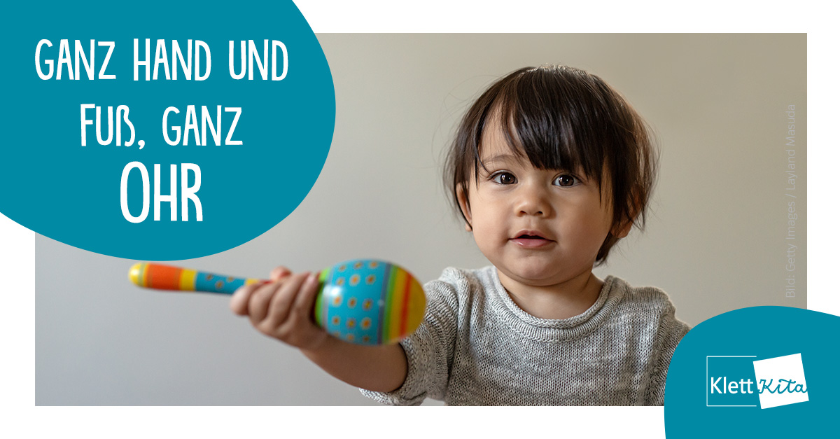 Ganz Hand und Fuß, ganz Ohr – Mit Krippenkindern Geräusche erkunden