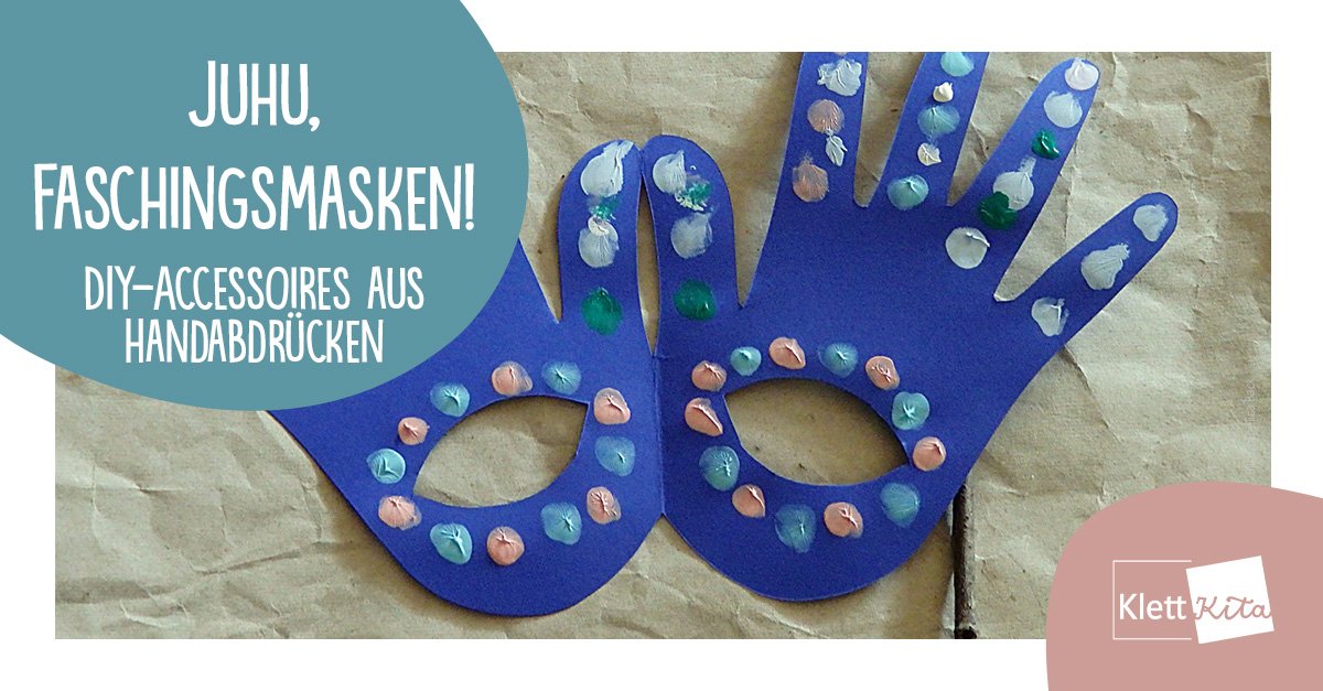 Juhu, Faschingsmasken! – DIY-Accessoires aus Handabdrücken