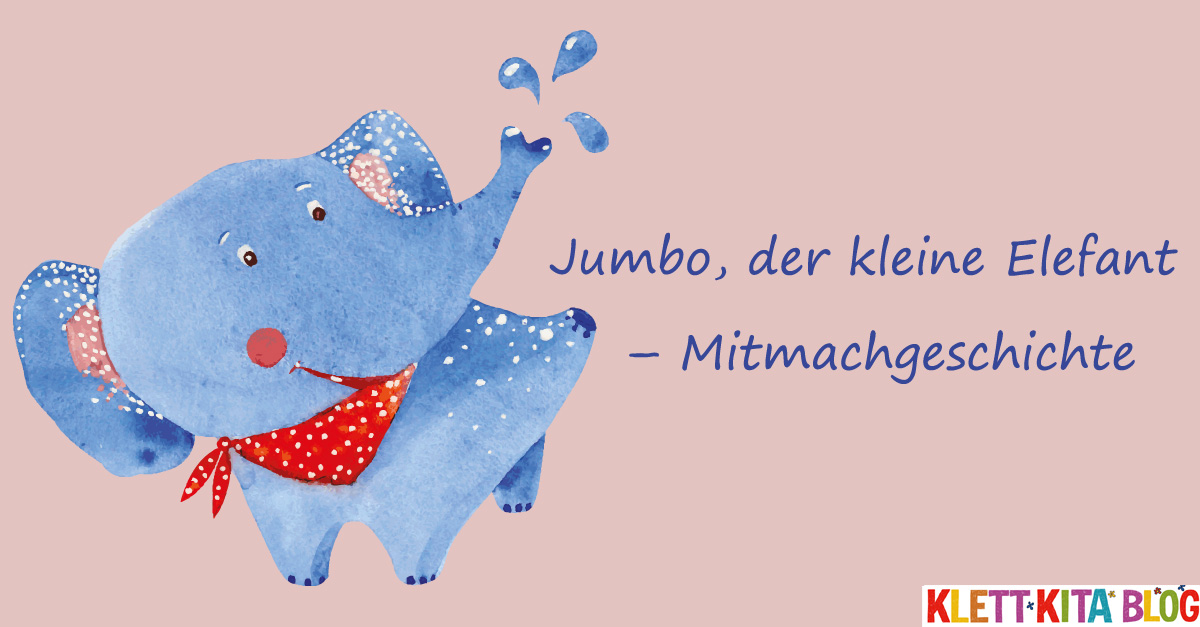 Jumbo, der kleine Elefant – Mitmachgeschichte