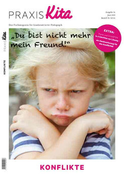 Cover Praxis Kita „Du bist nicht mehr mein Freund!“ - Konflikte unter Kindern