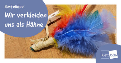 Wir verkleiden uns als Hähne | Klett Kita Portal