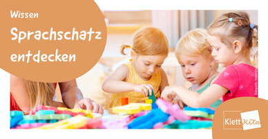 Den Sprachschatz entdecken | Klett Kita Portal