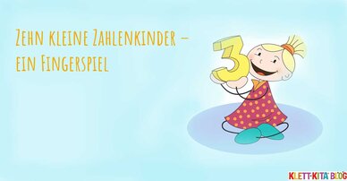Zehn kleine Zahlenkinder – ein Fingerspiel zum Thema Zahlen