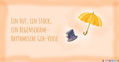 Ein Hut, ein Stock, ein Regenschirm – Rhythmische Geh-Verse
