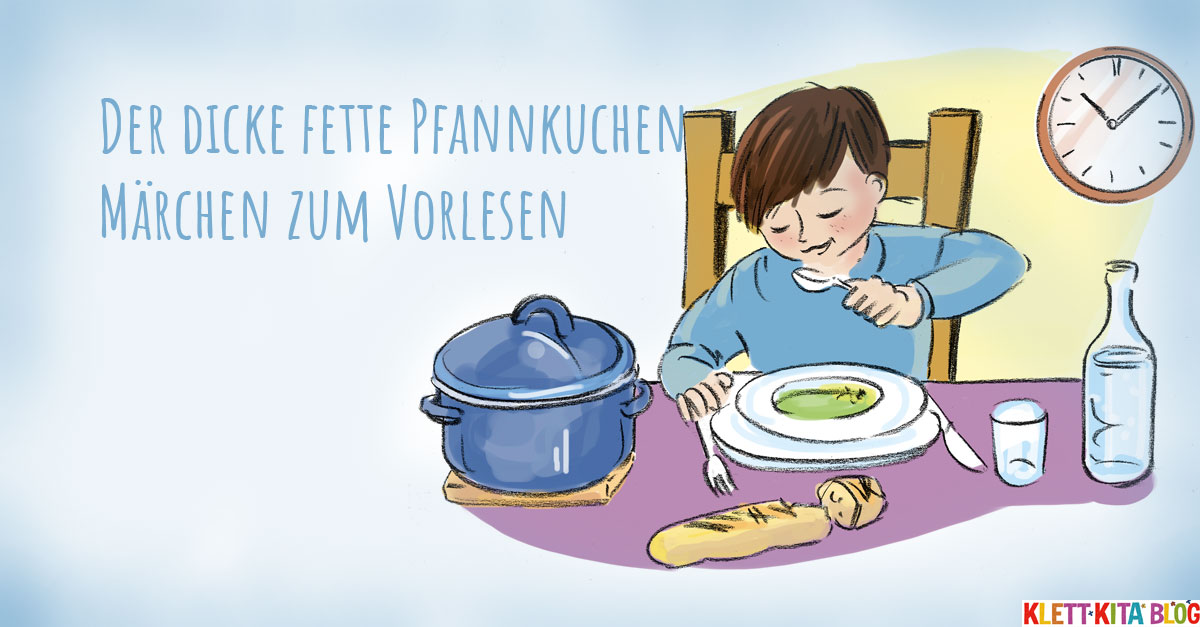 Das Pfannenkuchen Marchen Der Dicke Fette Pfannkuchen Klett Kita Blog Klett Kita Blog