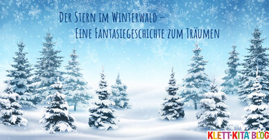 Der Stern im Winterwald –  Eine Fantasiegeschichte zum Träumen