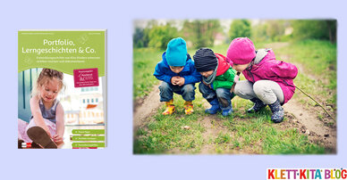 Warum Beobachtung und Dokumentation so wichtig sind - Kita Portfolios