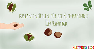Kastanienfühlen für die Kleinstkinder – Ein Handbad