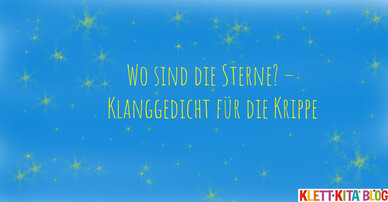 Wo sind die Sterne? – Klanggedicht für die Krippe